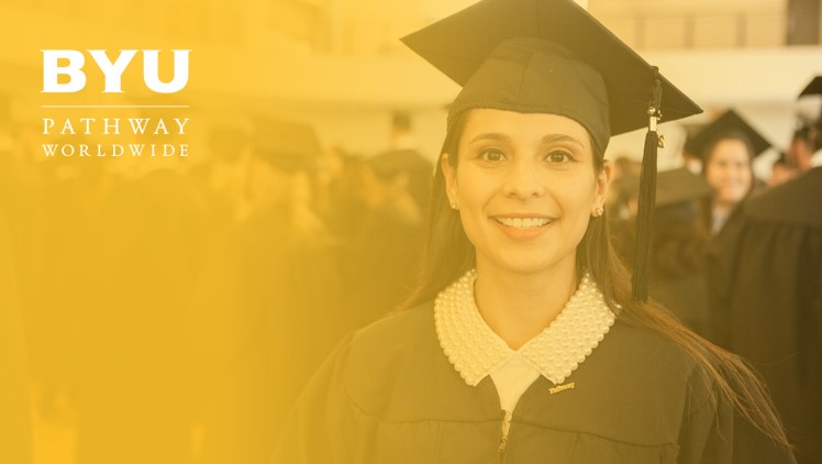 ¡BYU-Pathway, una gran oportunidad para alcanzar tus metas académicas!
