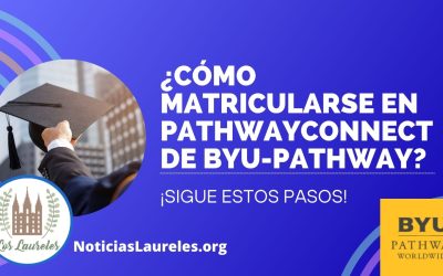¿Cómo Matricularse en PathwayConnect de BYU-Pathway? ¡Sigue Estos Pasos!